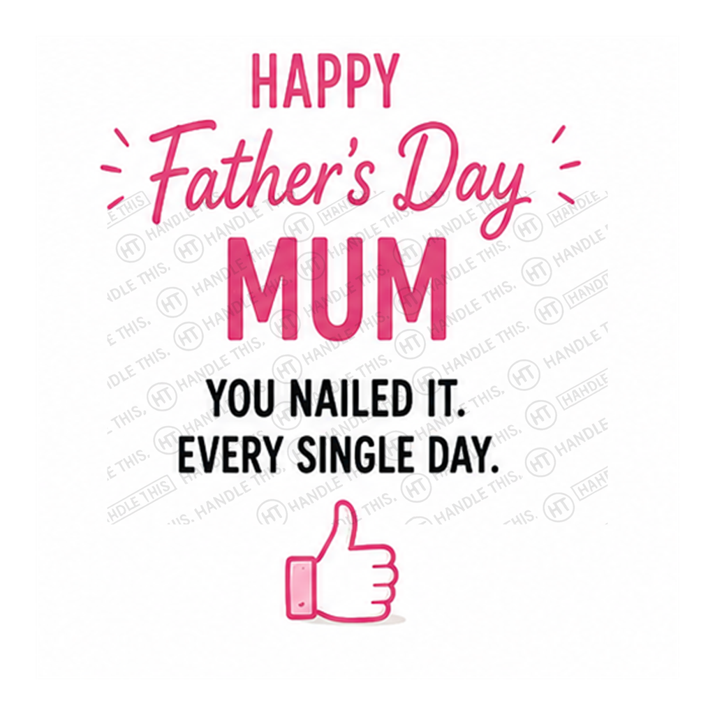 Happy Father’s Day Mum - You Nailed It Mug