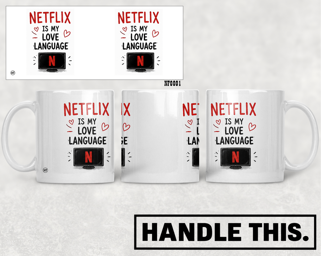 Netflix Is My Love Language Mug - Funny Couple Gift