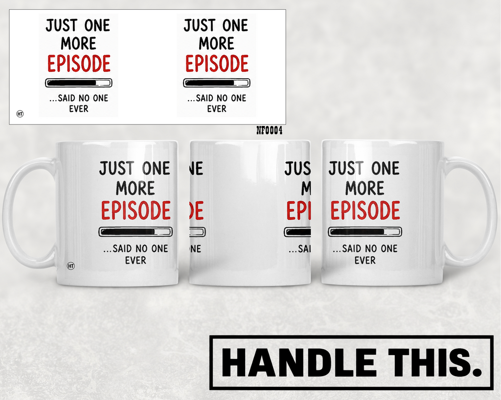 Just One More Episode Said No One Ever Mug - Funny Couple Gift