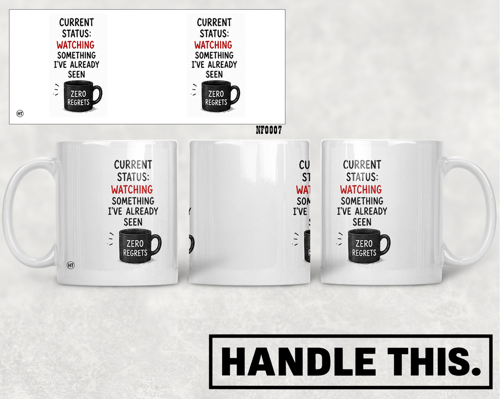 Current Status Watching Something I've Already Seen Zero Regrets Mug - Funny Couple Gift