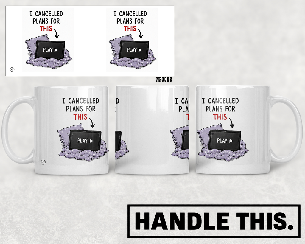 I Cancelled Plans For This Play Mug - Funny Couple Gift