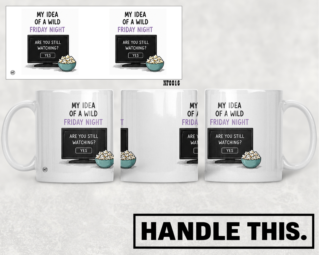 My Idea Of A Wild Friday Night Are You Mug - Funny Couple Gift