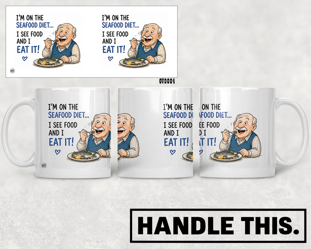 I'm On The Seafood Diet I See Food And Mug - Funny Gift