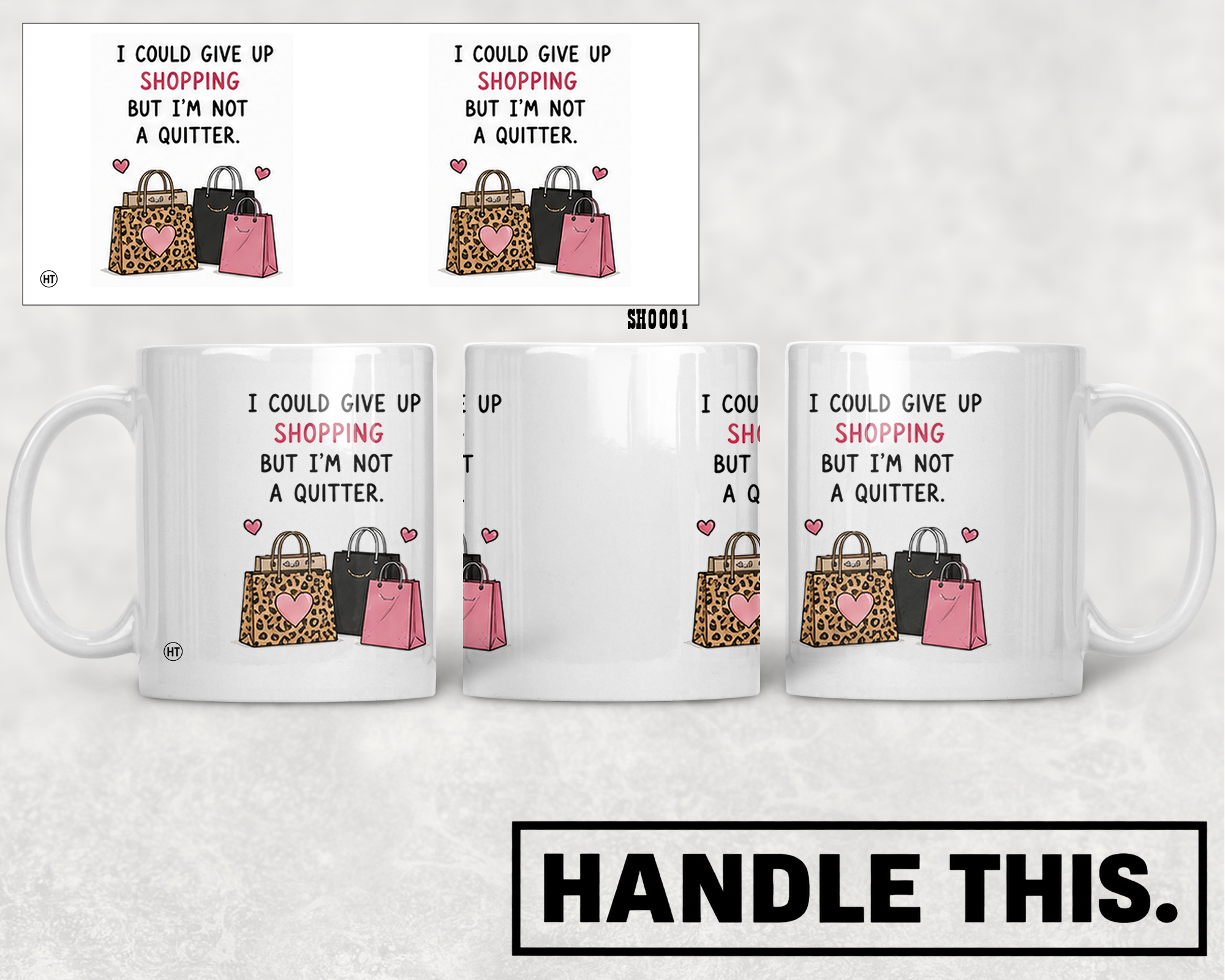 I Could Give Up Shopping But I'm Not A Mug - Hobby Gift