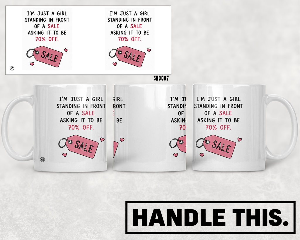 I'm Just A Girl Standing In Front Of A Mug - Hobby Gift