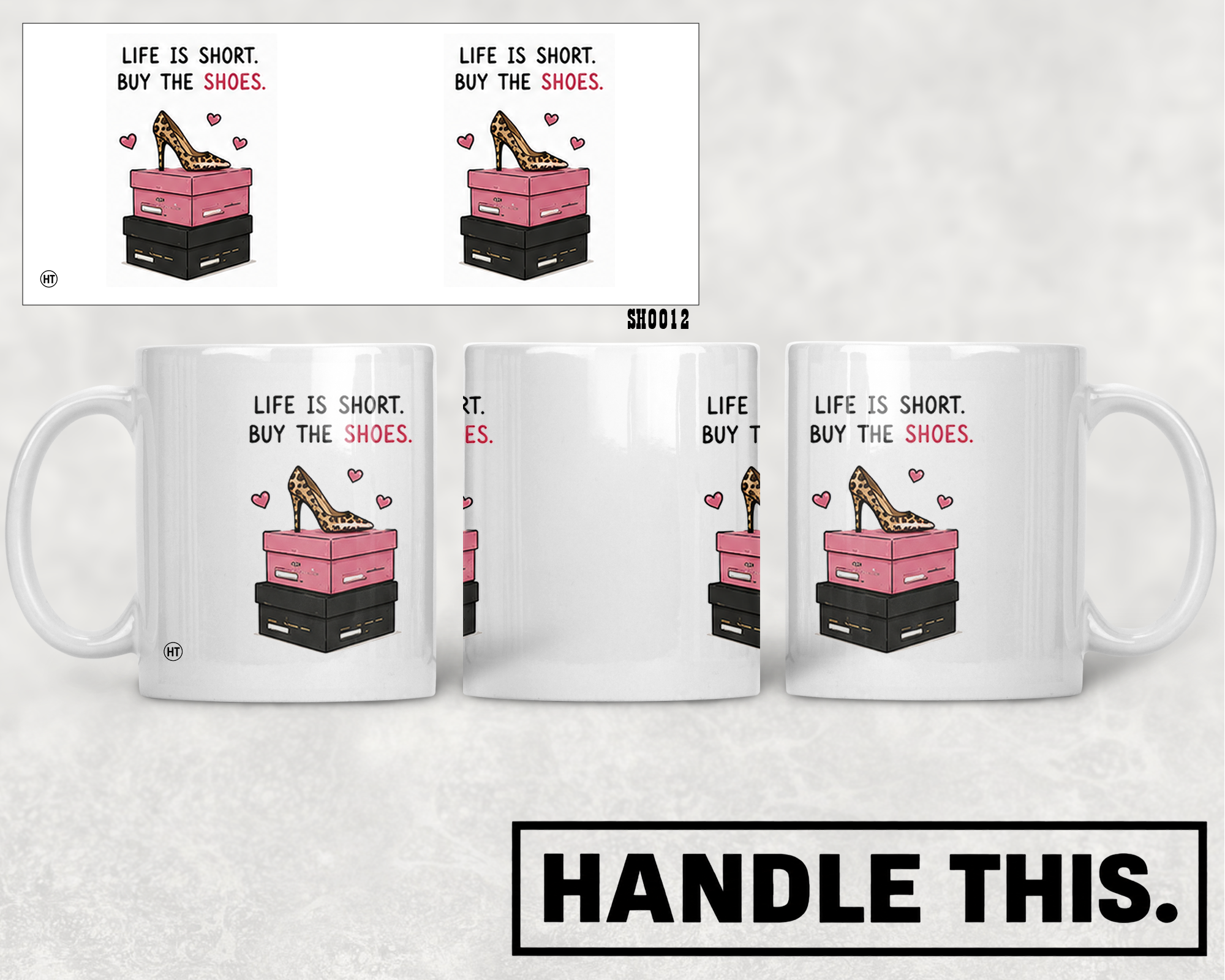Life Is Short Buy The Shoes Mug - Hobby Gift