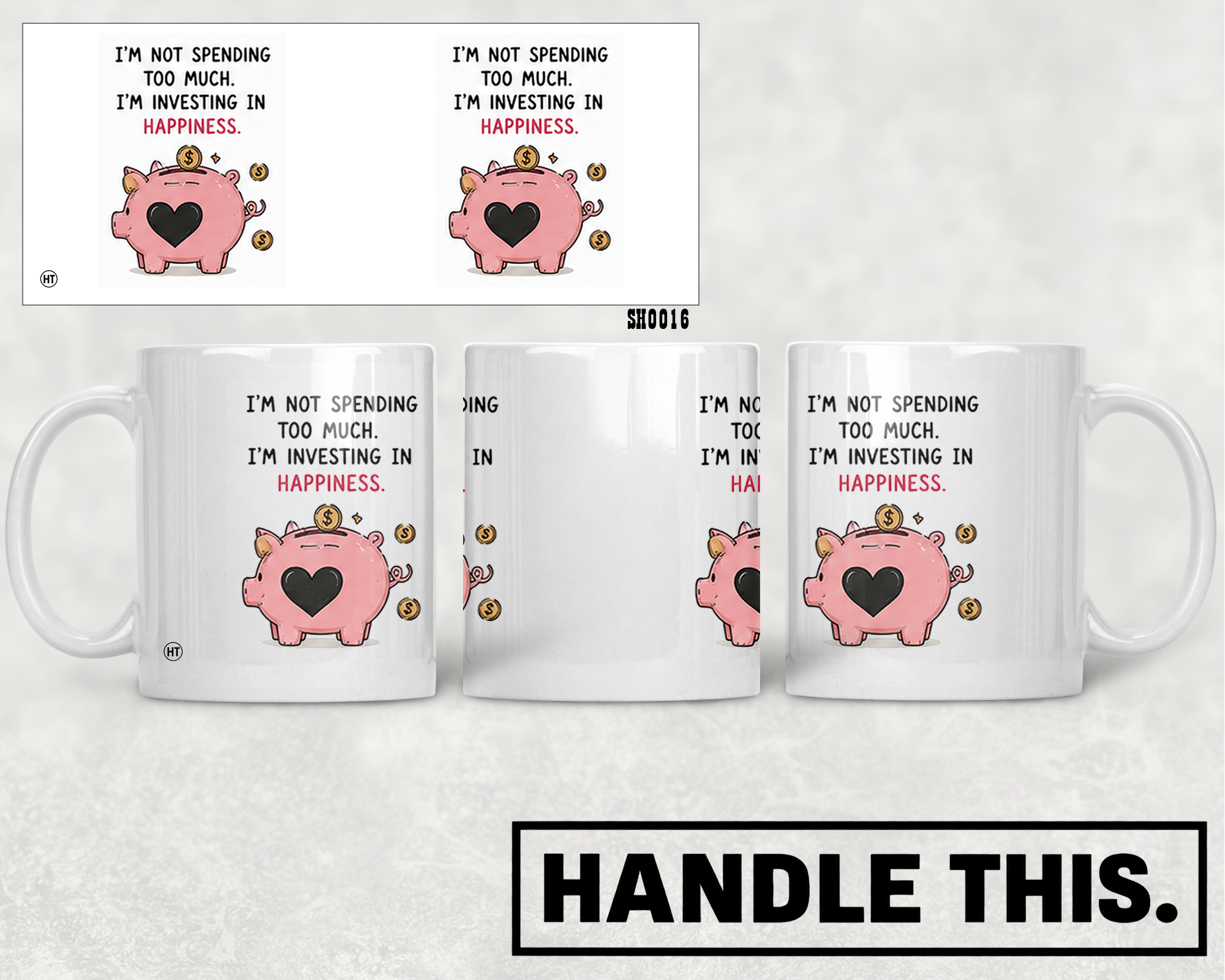 I'm Not Spending Too Much I'm Investing In Happiness Mug - Hobby Gift
