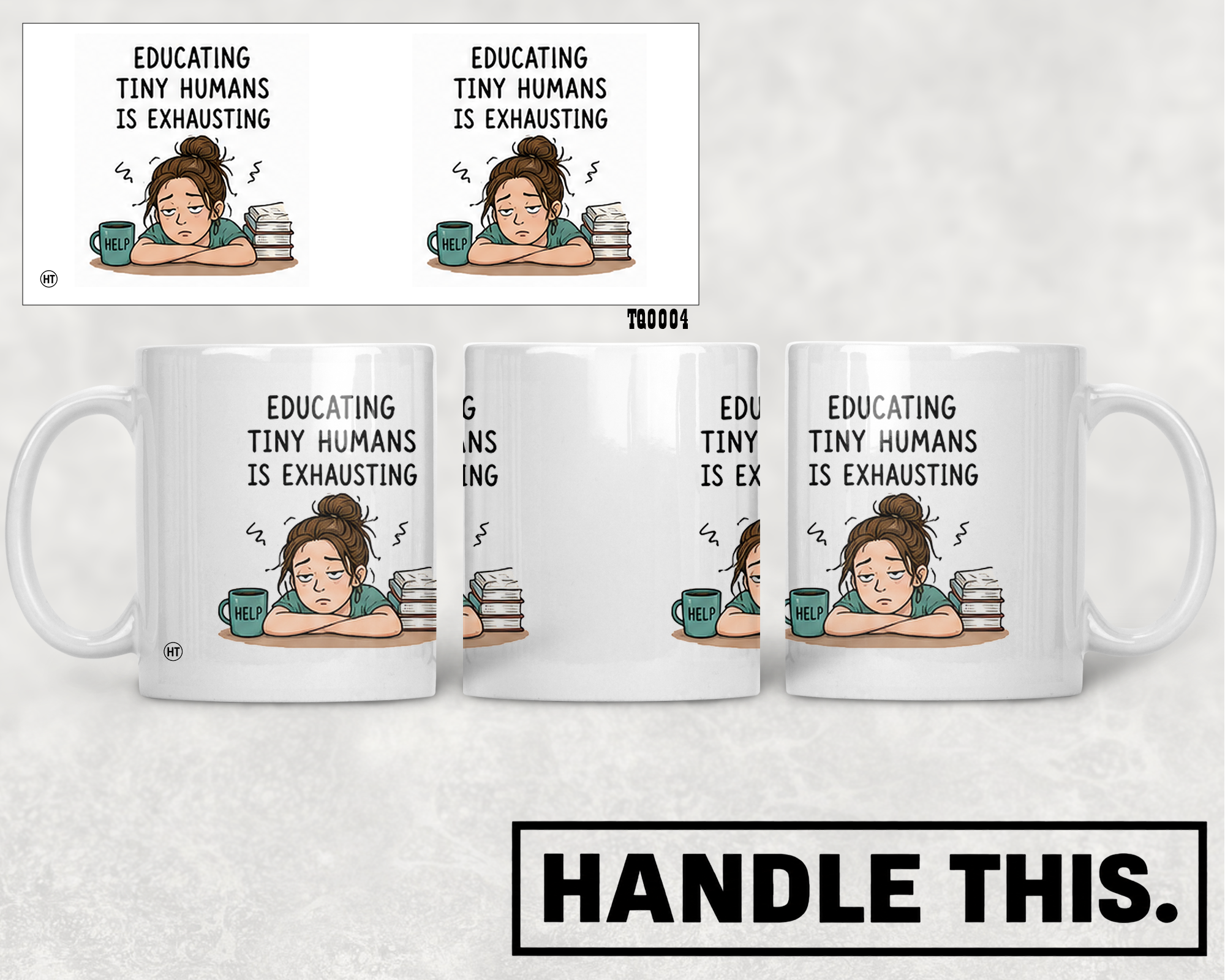Educating Tiny Humans Is Exhausting Help Mug - Office Humour Gift