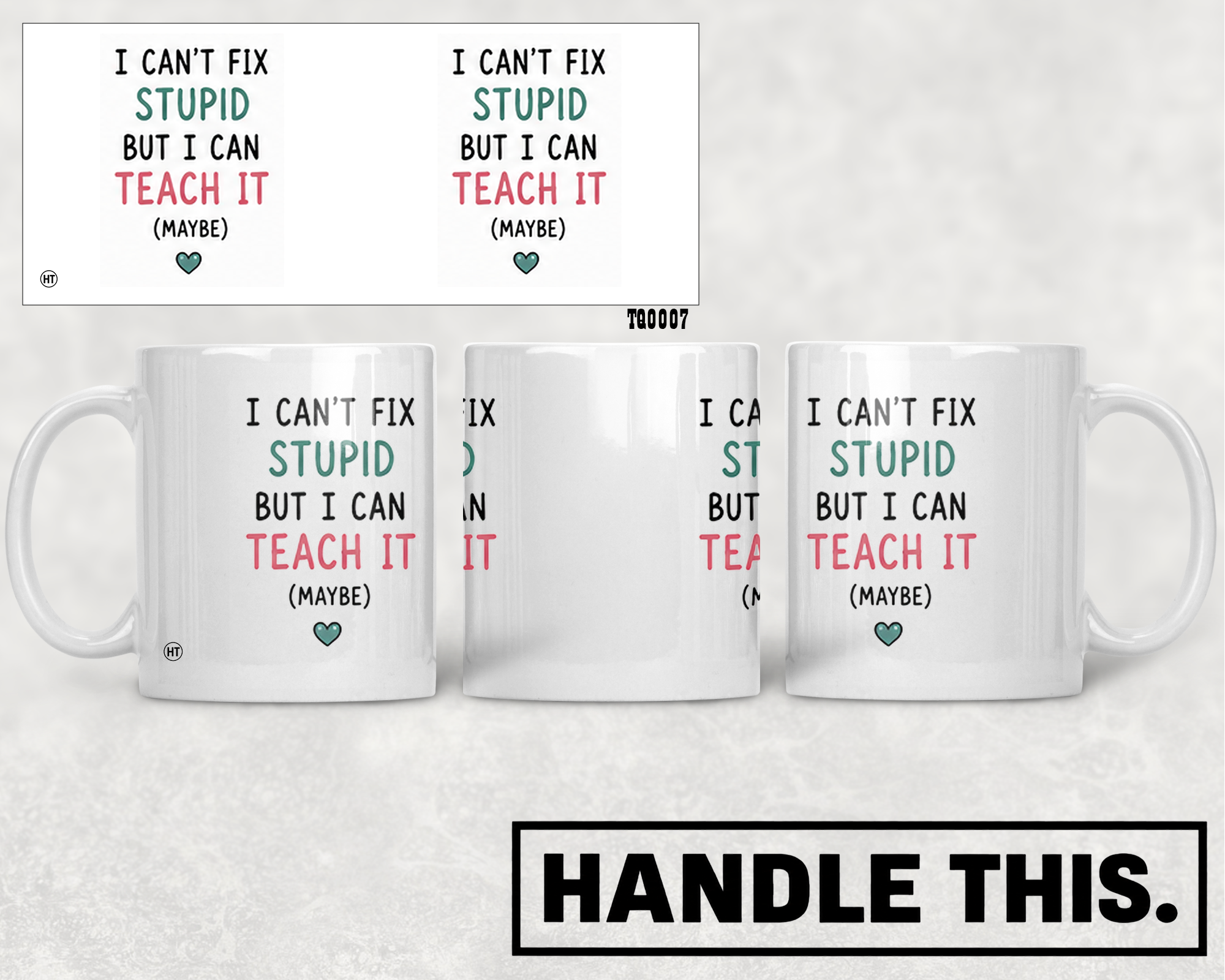 I Can't Fix Stupid But I Can Teach It Mug - Office Humour Gift