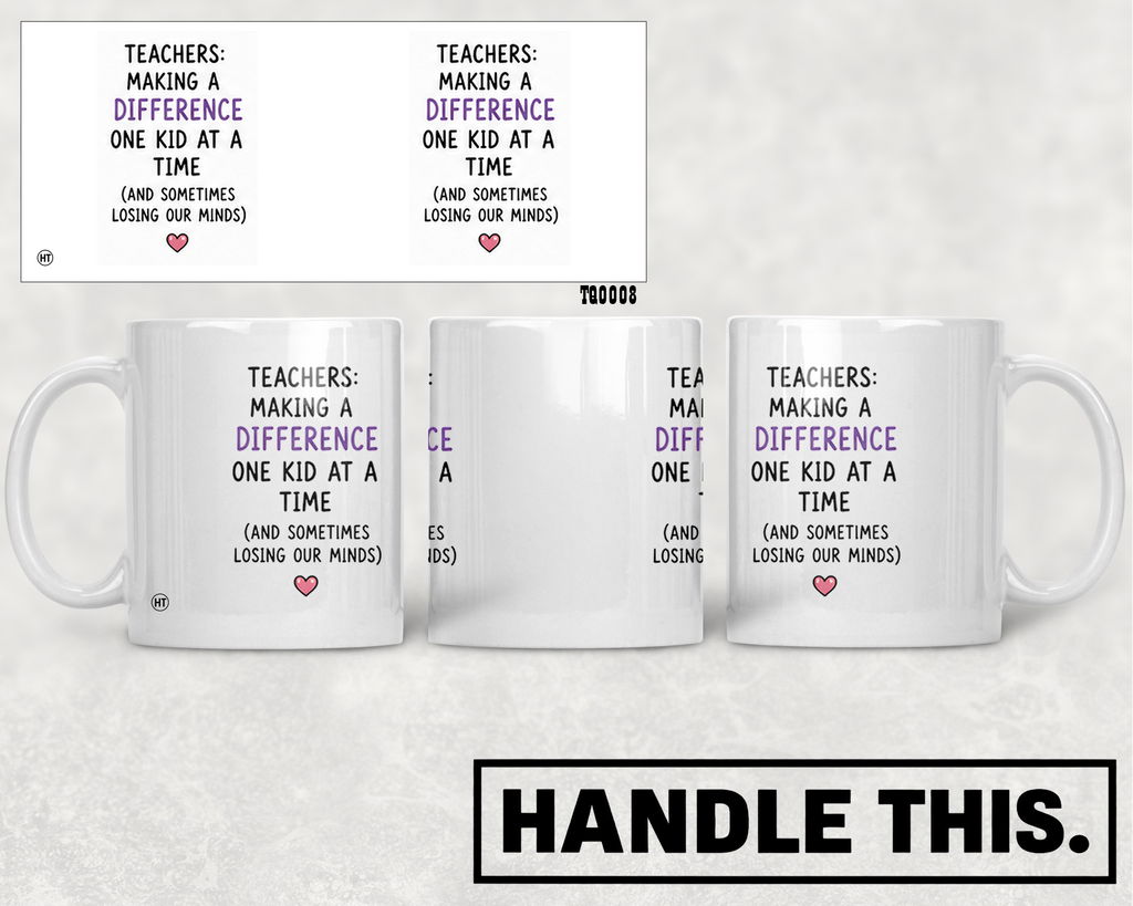 Teachers Making A Difference One Kid At A Time Mug - Office Humour Gift