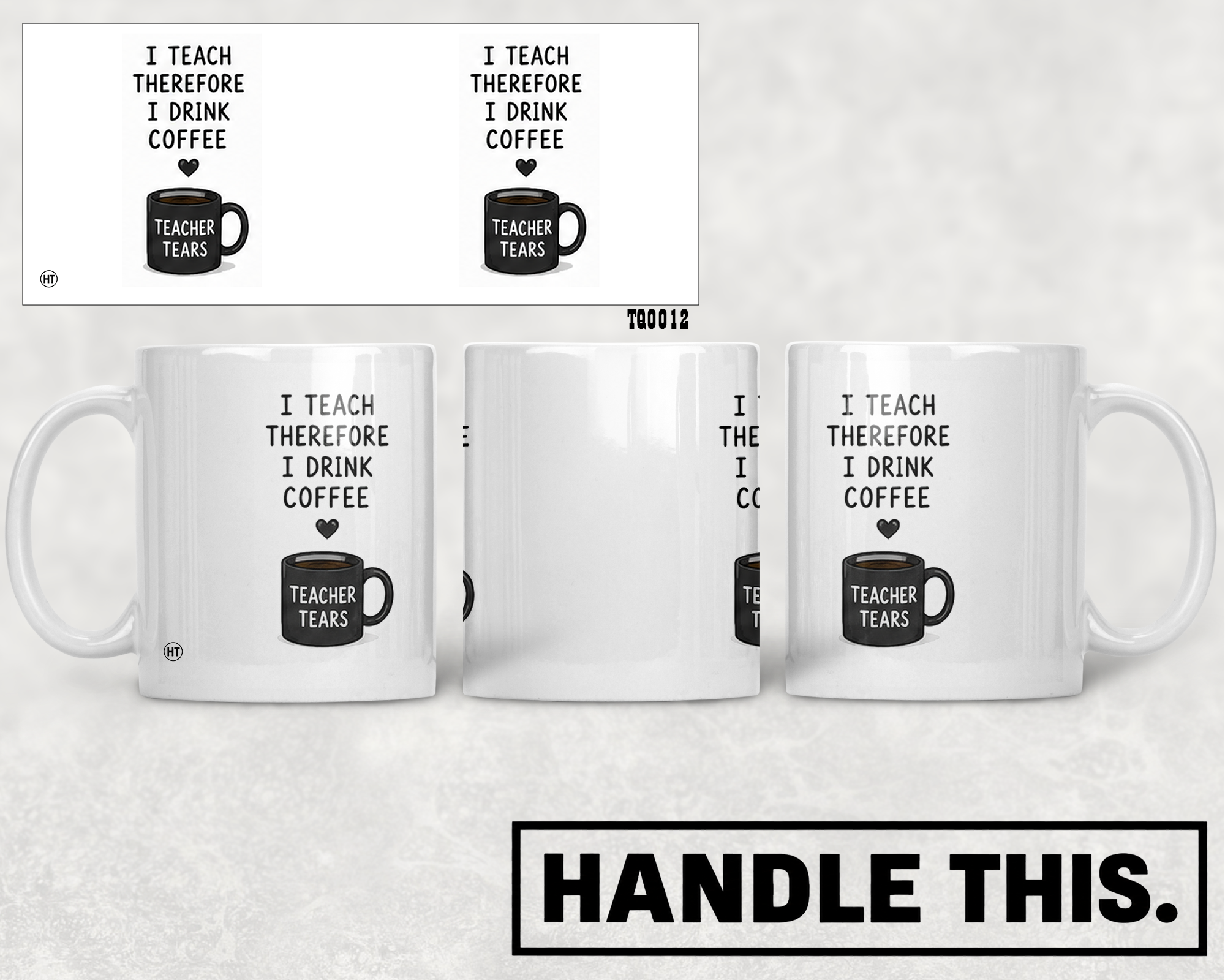I Teach Therefore I Drink Coffee Teacher Tears Mug - Office Humour Gift