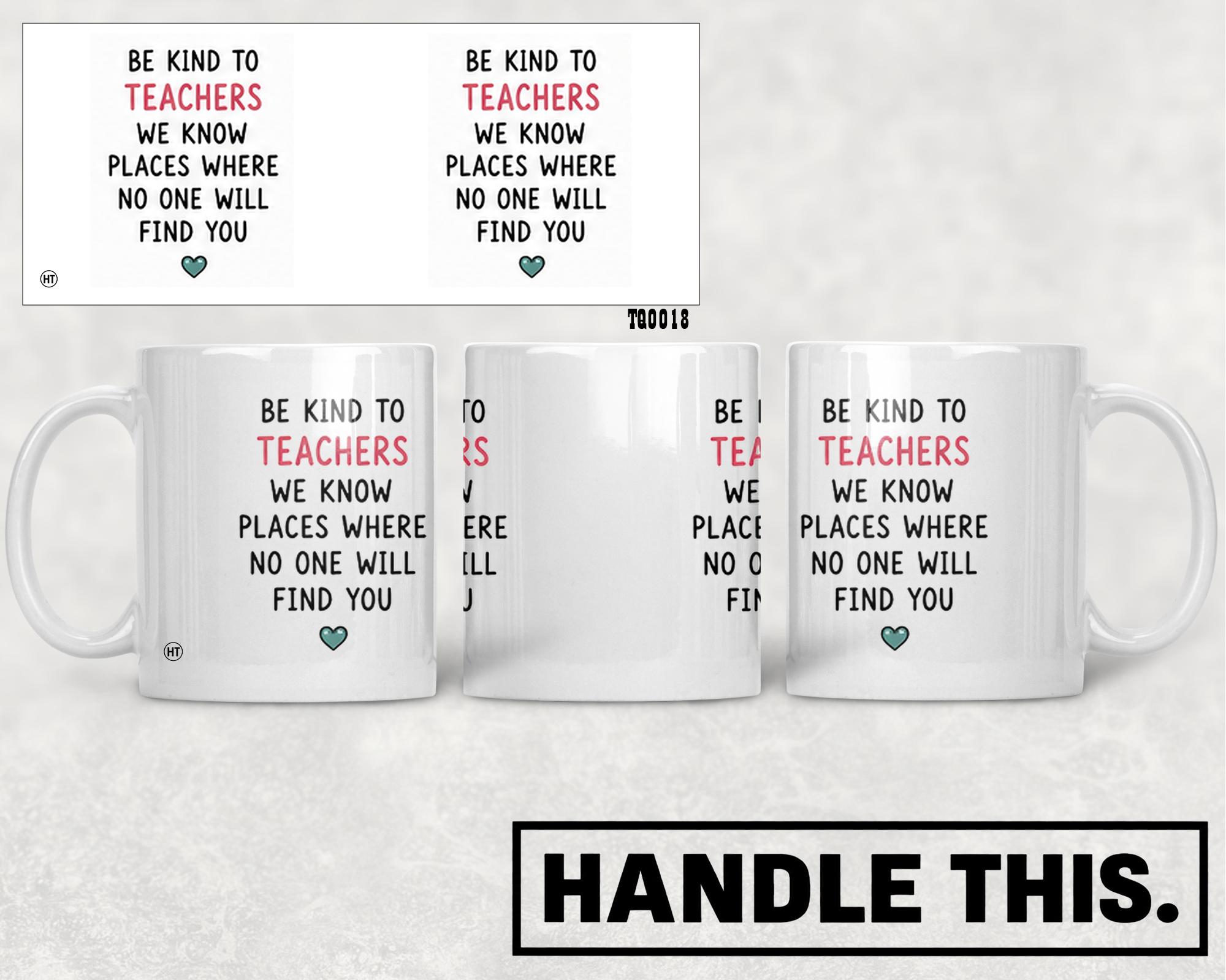 Be Kind To Teachers We Know Places Where No Mug - Office Humour Gift