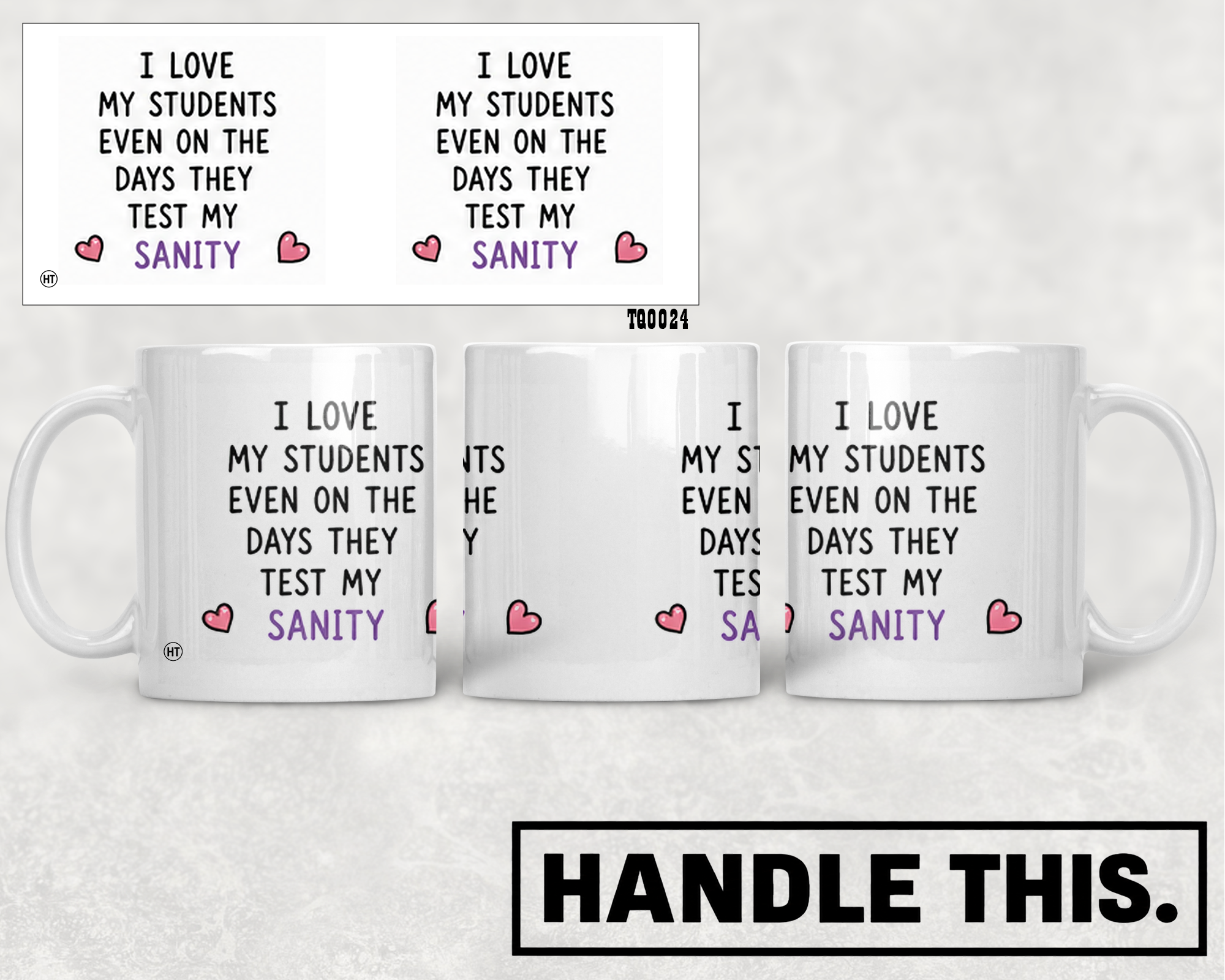 I Love My Students Even On The Days They Mug - Office Humour Gift