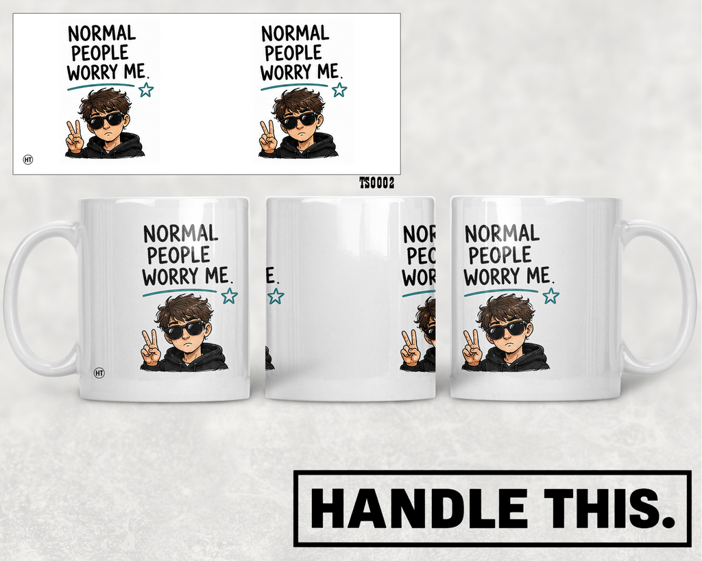 Normal People Worry Me Mug - Funny Gift