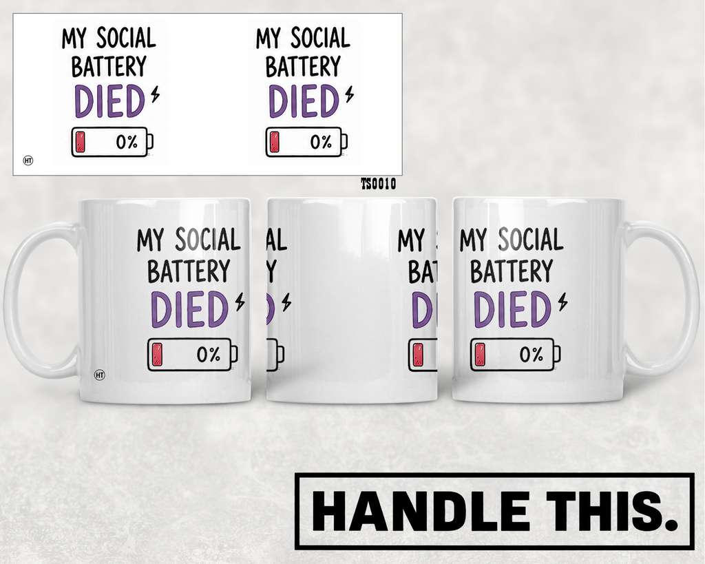 My Social Battery Died 4 Mug - Funny Gift
