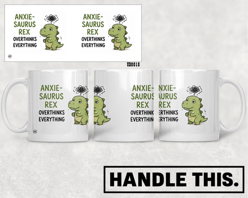 Anxie Saurus Rex Overthinks Everything Mug - Cute Gift