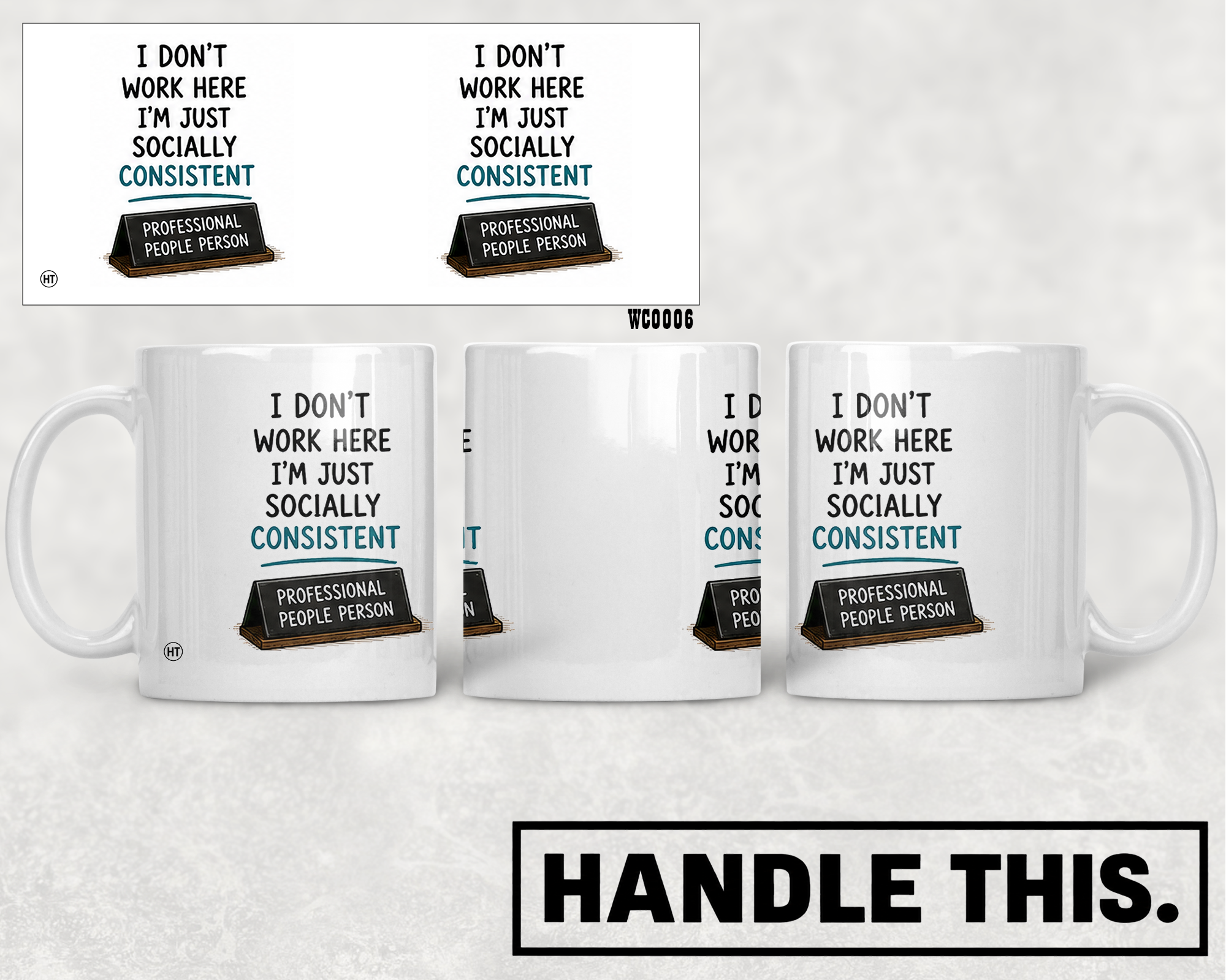 I Don't Work Here I'm Just Socially Consistent Professional Mug - Office Humour Gift