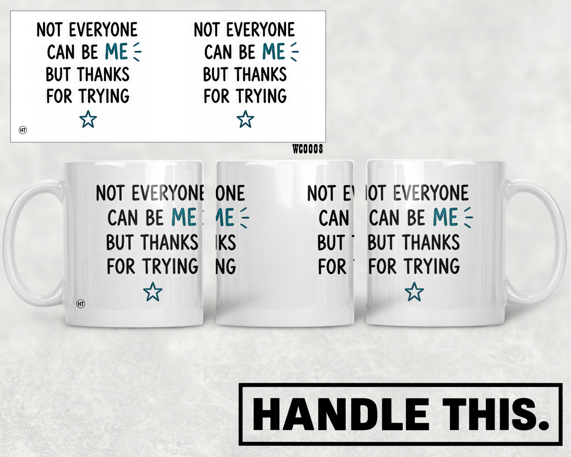 Not Everyone Can Be Me But Thanks For Trying Mug - Office Humour Gift