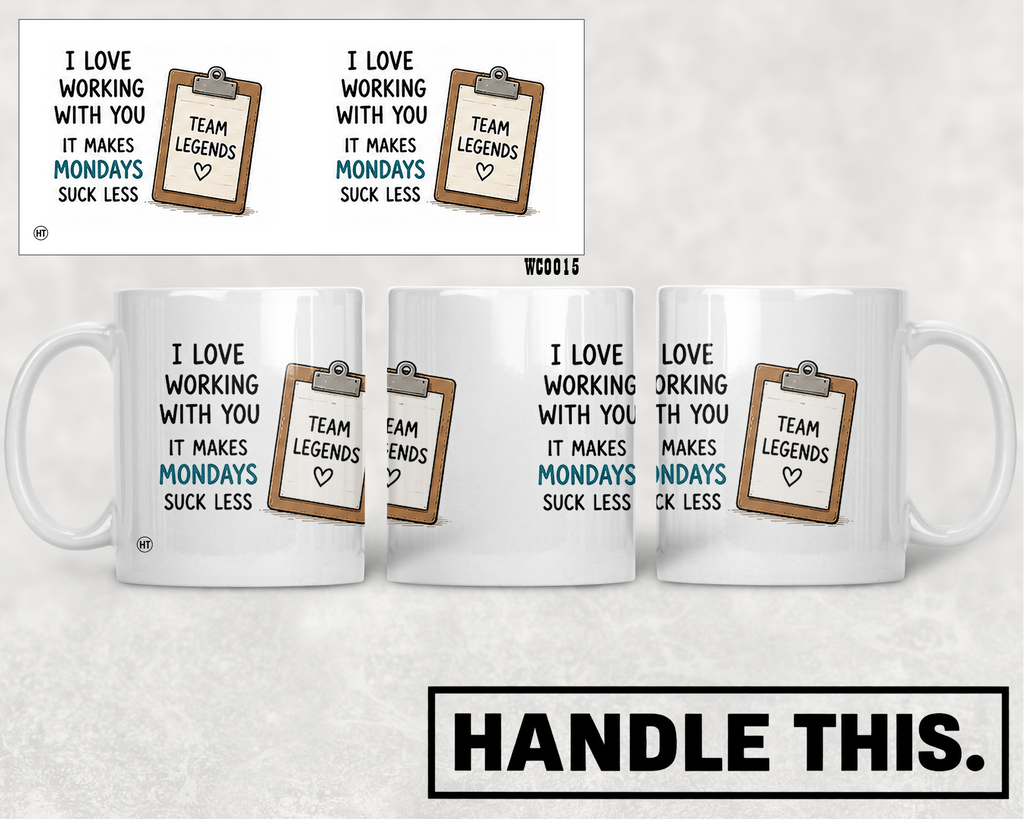 I Love Working With You It Makes Mondays Suck Mug - Office Humour Gift