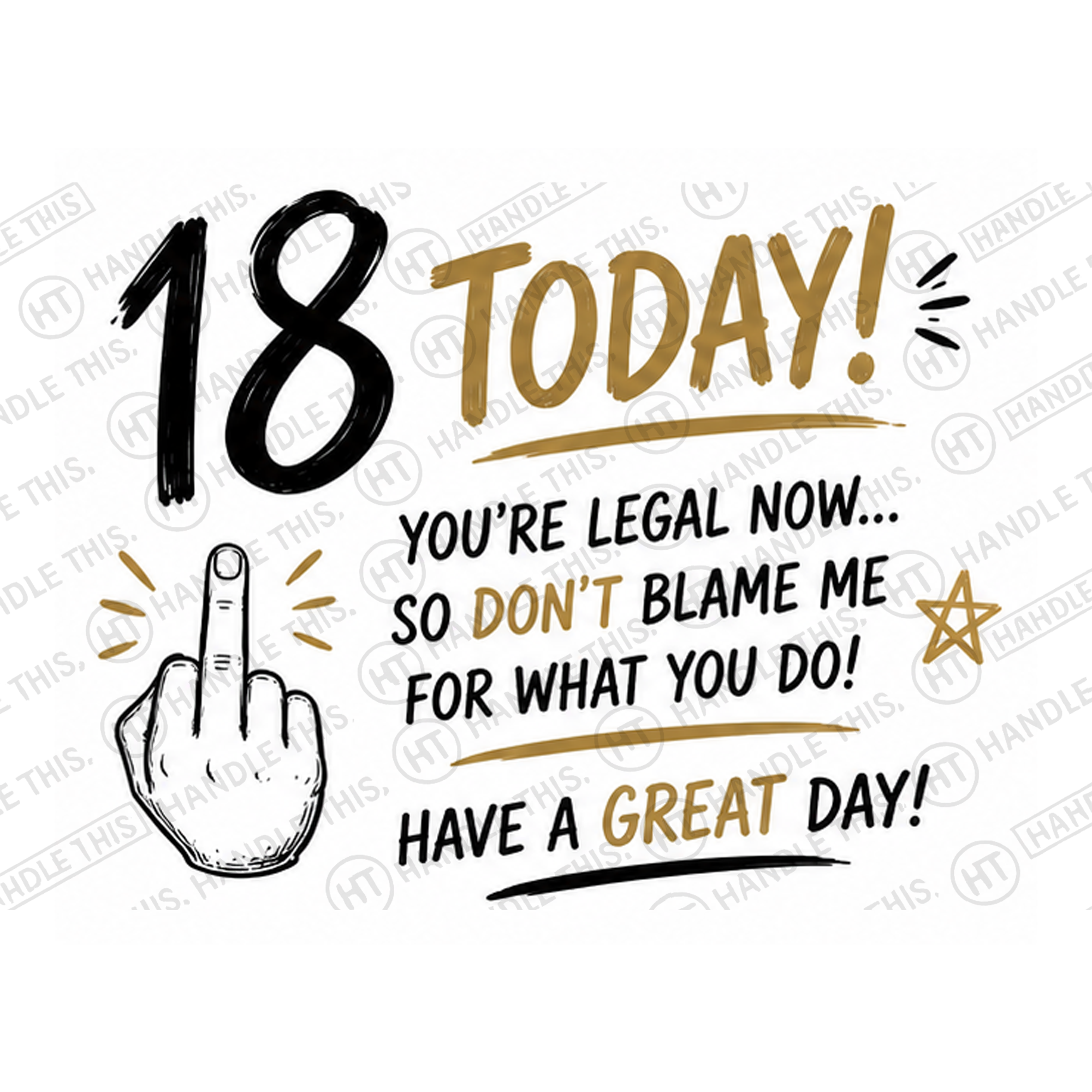 Today You're Legal Now So Don't Blame Me For Mug - Funny Rude Gift