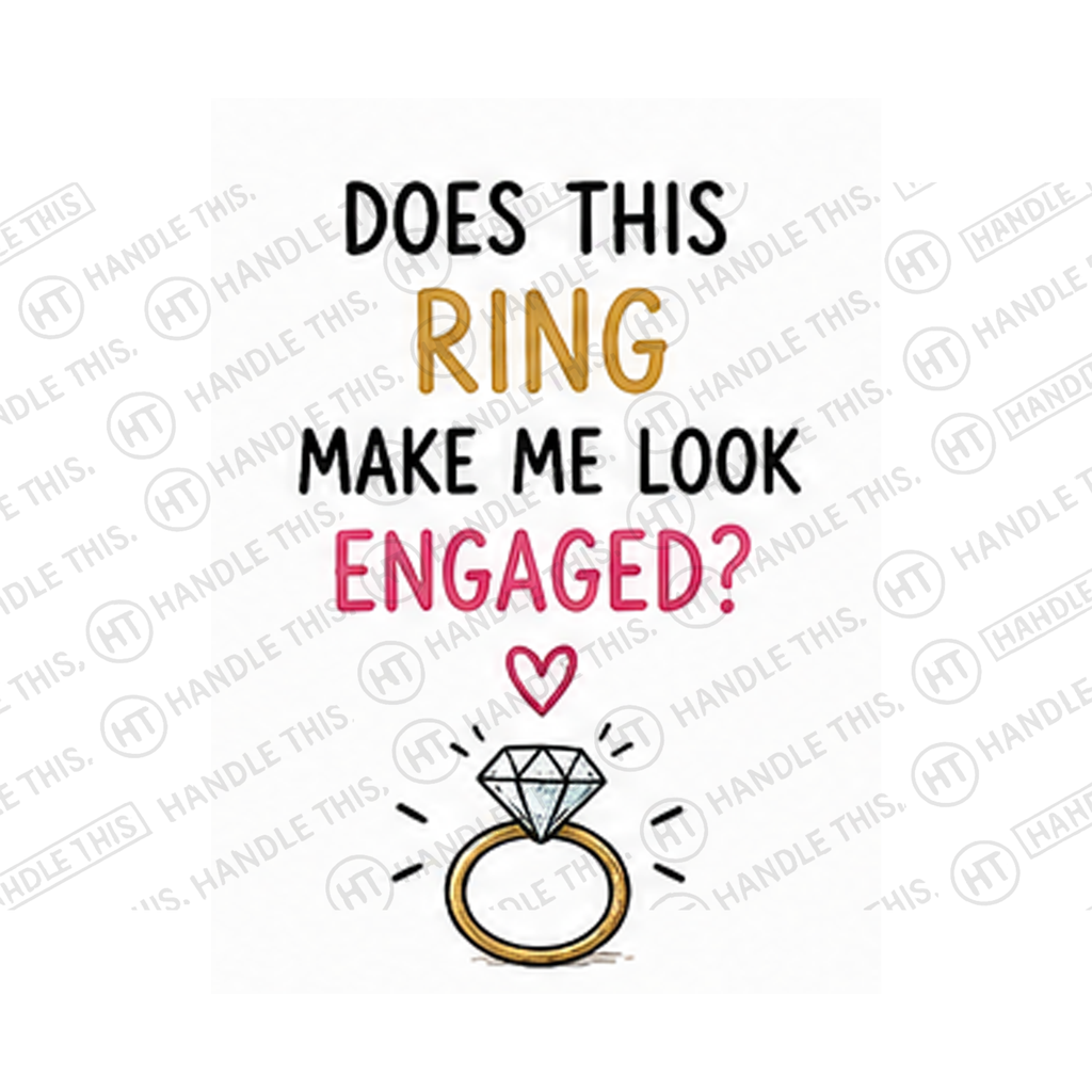 Does This Ring Make Me Look Engaged Mug - Funny Couple Gift