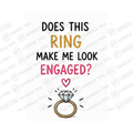 Does This Ring Make Me Look Engaged Mug - Funny Couple Gift