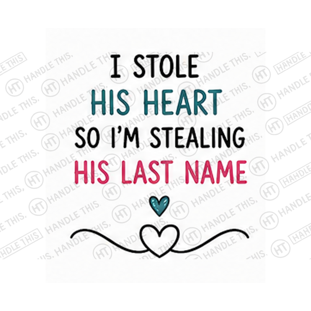 I Stole His Heart So I'm Stealing His Last Mug - Funny Couple Gift