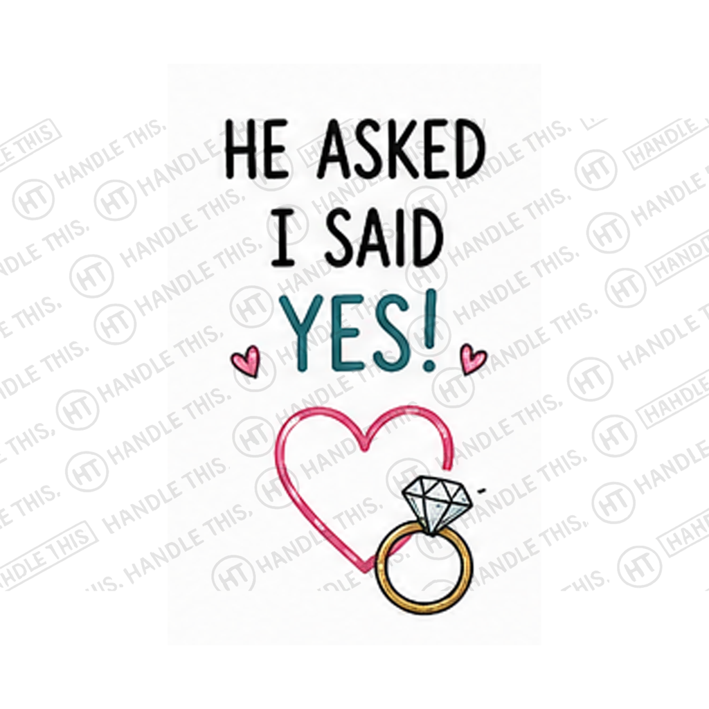 He Asked I Said Yes Mug - Funny Couple Gift