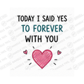 Today I Said Yes To Forever With You Mug - Funny Couple Gift
