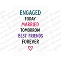 Engaged Today Married Tomorrow Best Friends Forever Mug - Funny Couple Gift