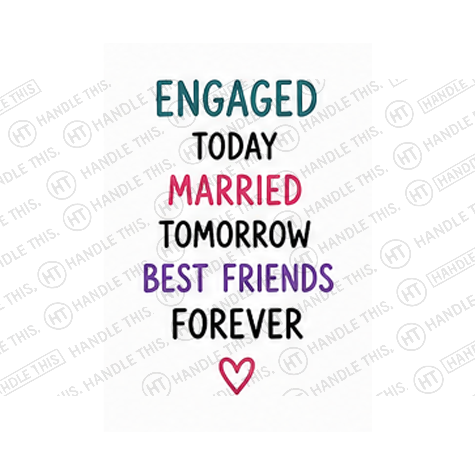 Engaged Today Married Tomorrow Best Friends Forever Mug - Funny Couple Gift
