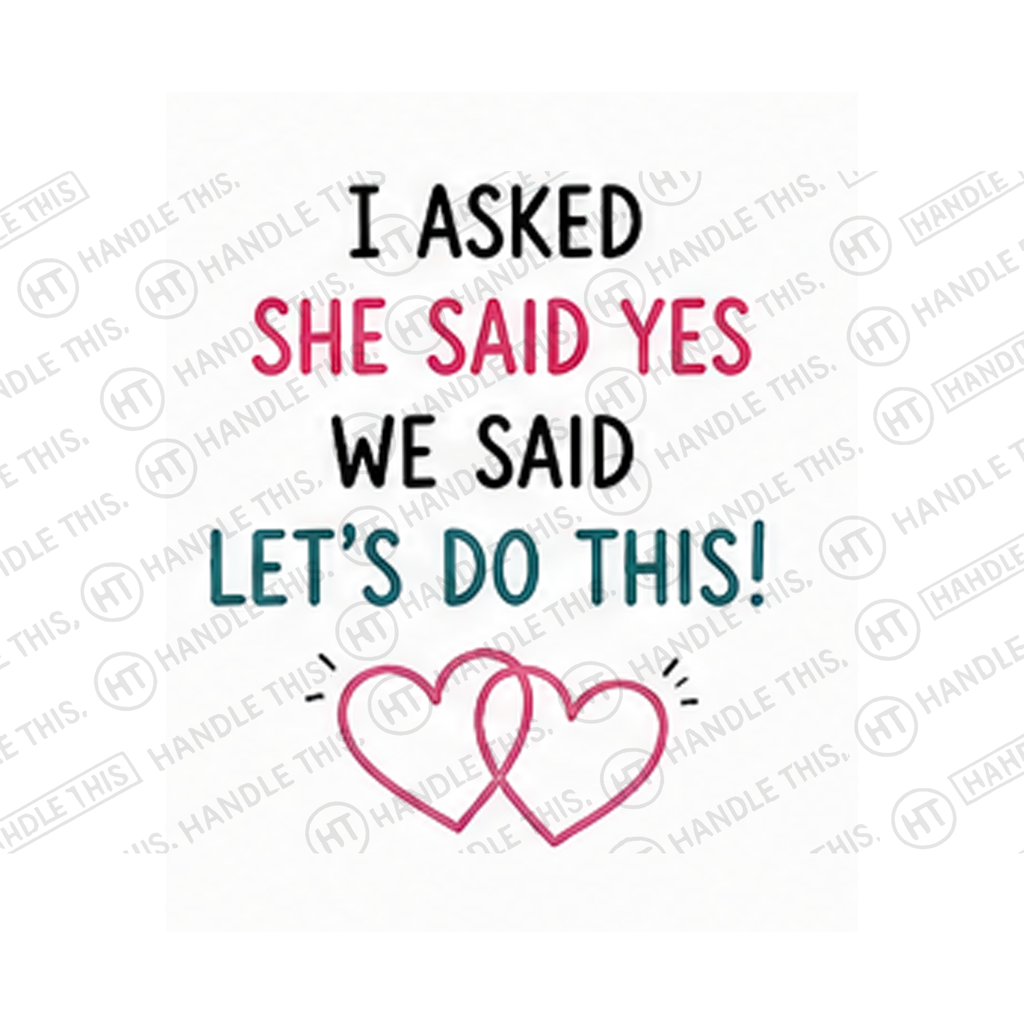 I Asked She Said Yes We Said Let's Do Mug - Funny Couple Gift
