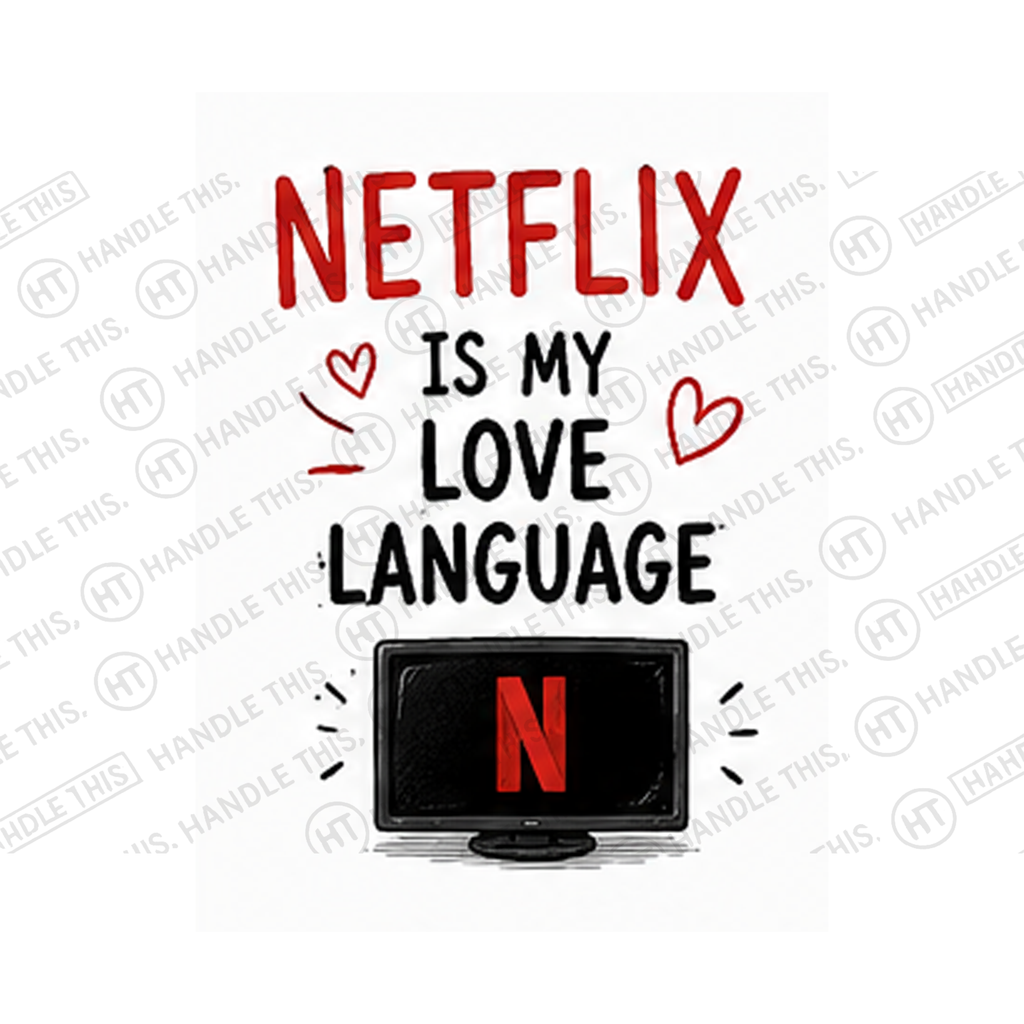 Netflix Is My Love Language Mug - Funny Couple Gift