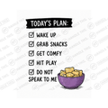 Today's Plan Wake Up Grab Snacks Get Comfy Hit Mug - Funny Couple Gift