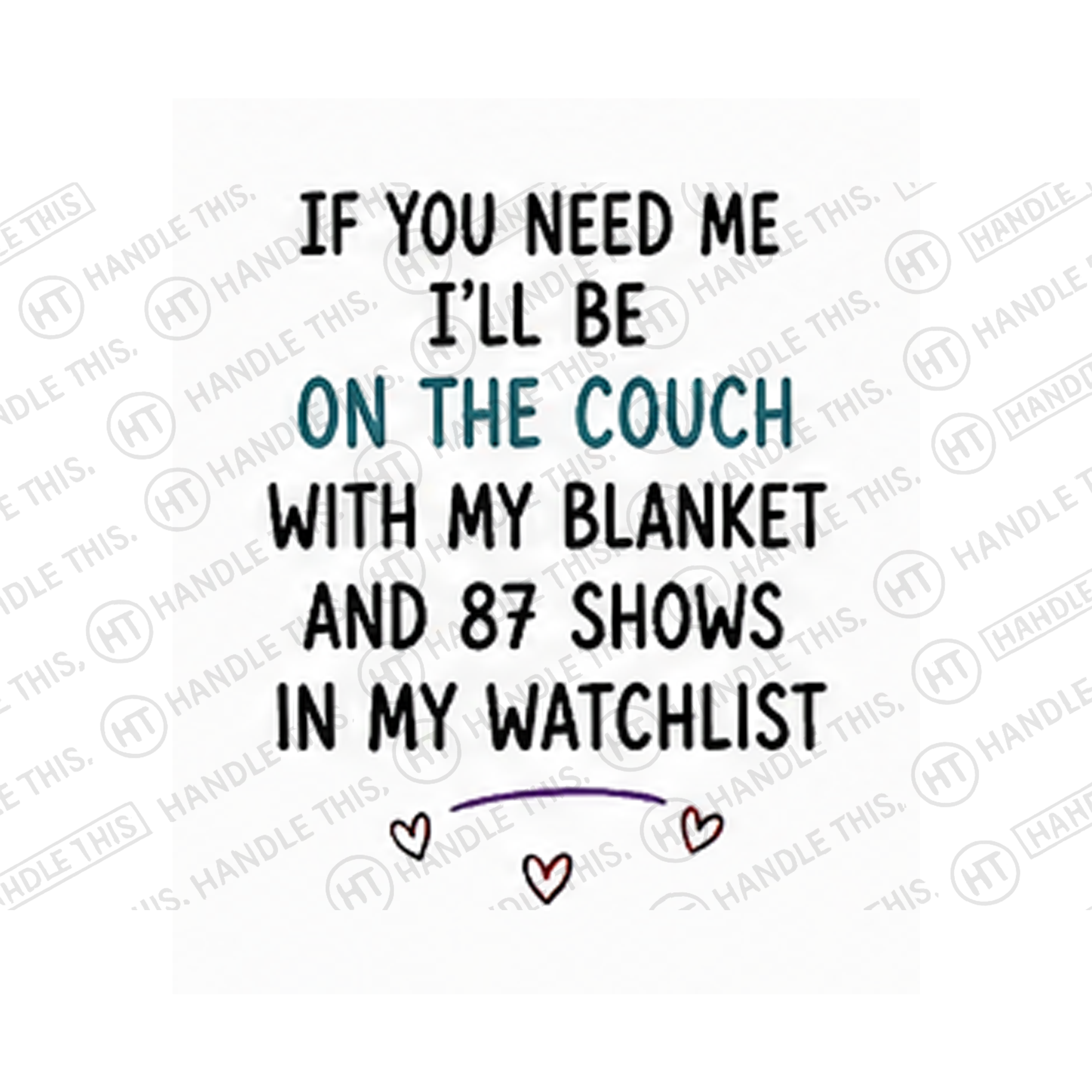 If You Need Me I'll Be On The Couch Mug - Funny Couple Gift
