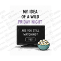 My Idea Of A Wild Friday Night Are You Mug - Funny Couple Gift