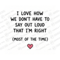 I Love How We Don't Have To Say Out Mug - Funny Couple Gift