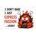 I Don't Rage I Just Q Express Passion Loudly Mug - Hobby Gift