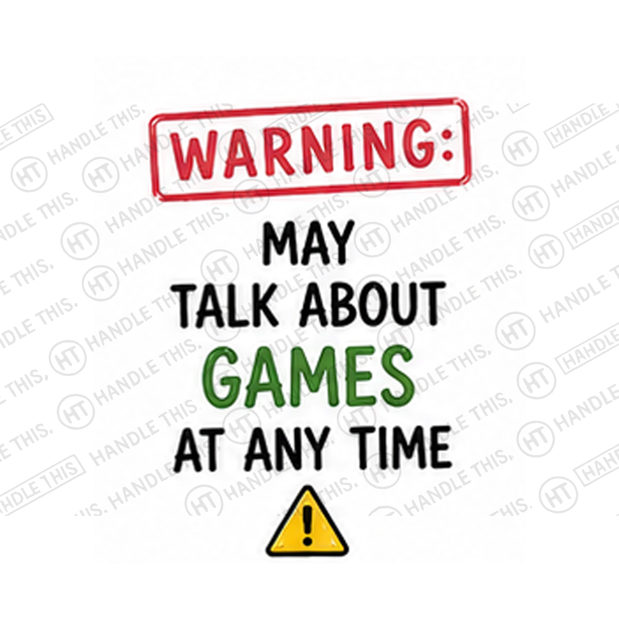 Warning May Talk About Games At Any Time Mug - Hobby Gift