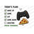 Today's Plan Wake Up Game Eat Game Again O Mug - Hobby Gift