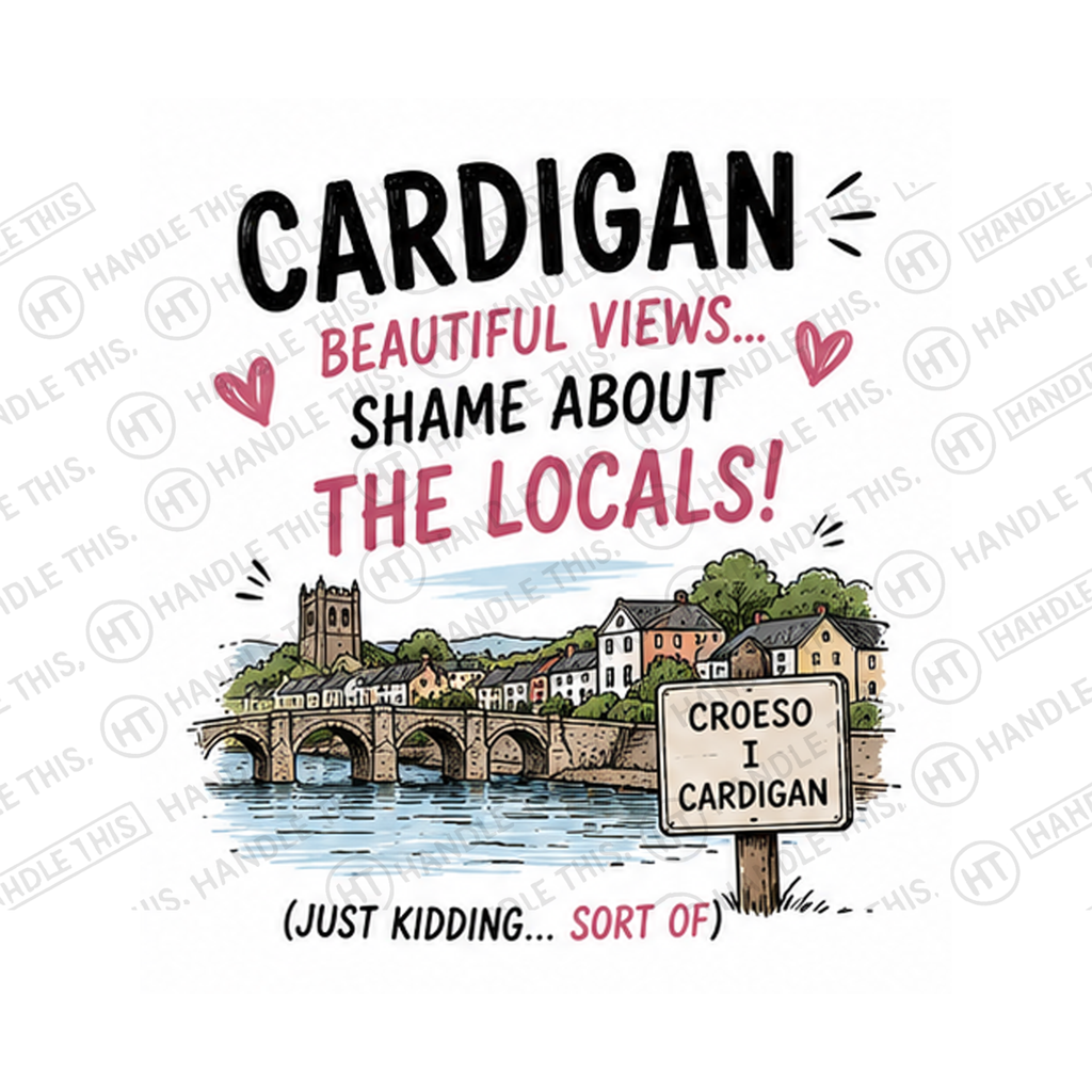 Cardigan Beautiful Views Shame About The Locals Croeso I Mug - Welsh Local Gift