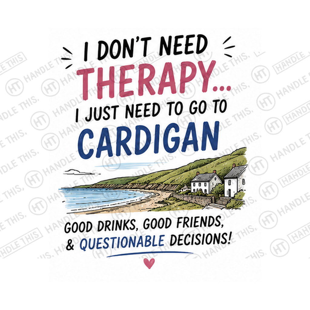I Don't Need Therapy I Just Need To Go Mug - Welsh Local Gift