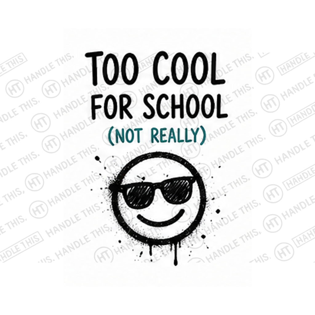 Too Cool For School Not Really Mug - Funny Gift