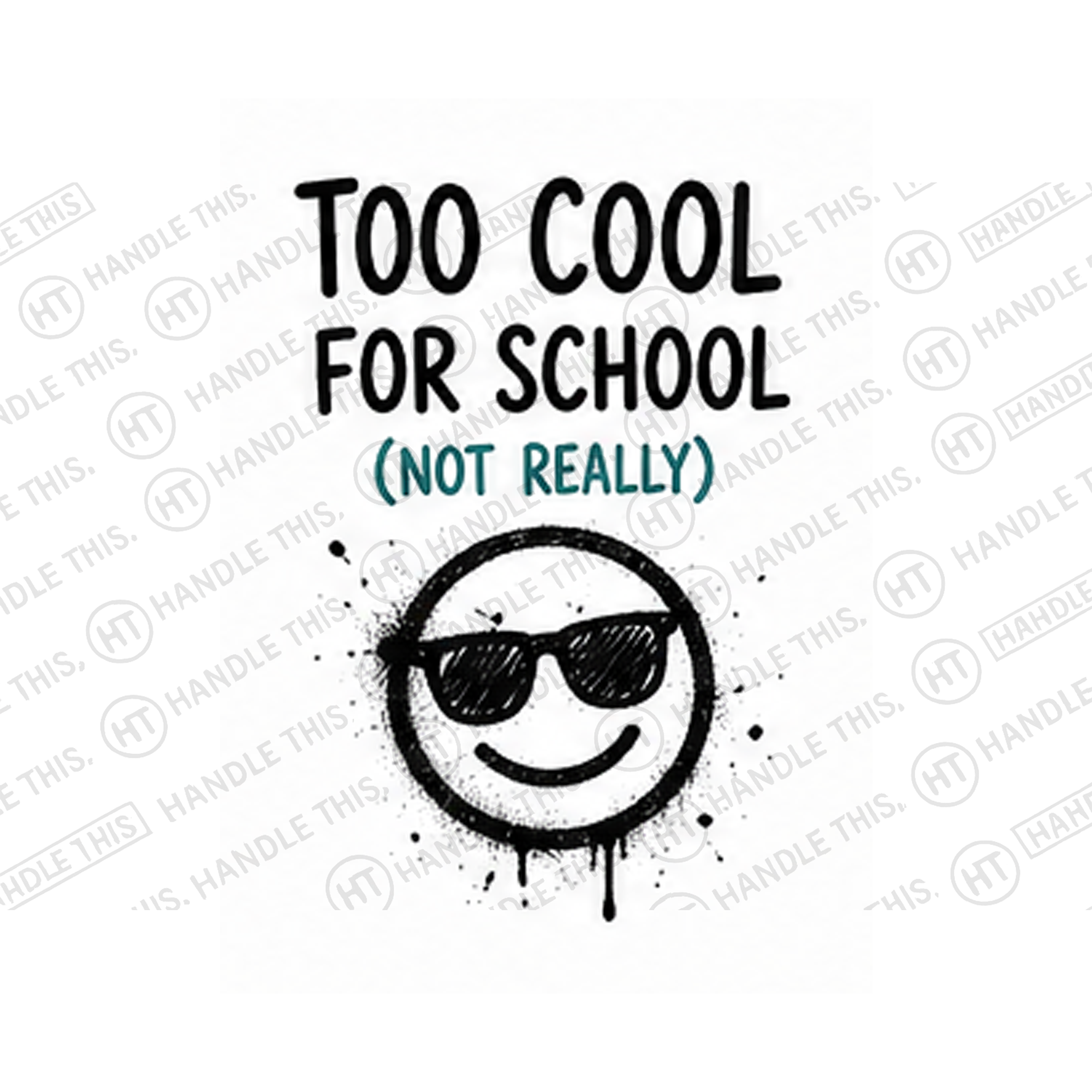 Too Cool For School Not Really Mug - Funny Gift