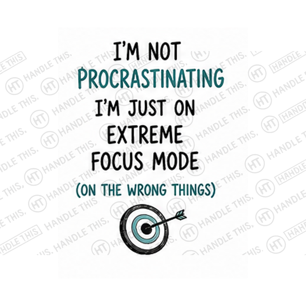 I'm Not Procrastinating I'm Just On Extreme Focus Mode Mug - Funny Gift