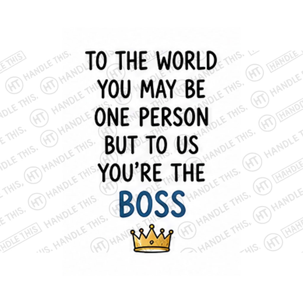 To The World You May Be One Person But Mug - Office Humour Gift