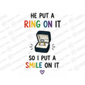 He Put A Ring On It So I Put Mug - Pride Gift