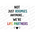 Not Just Roomies Anymore We're Life Partners Mug - Pride Gift