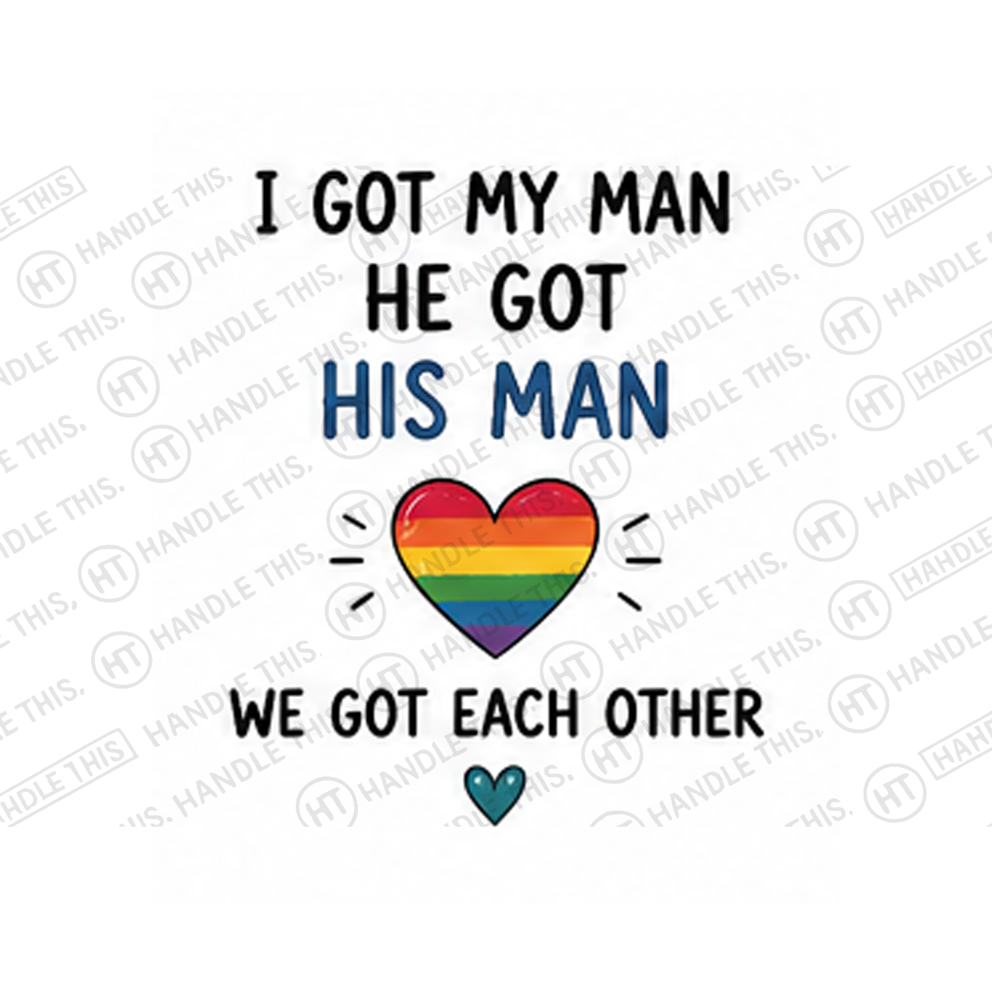 I Got My Man He Got His Man We Mug - Pride Gift