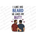 I Like His Beard He Likes My Butt Mug - Pride Gift